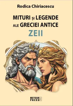 Coperta cărții Mituri si legende ale Greciei antice. Zeii