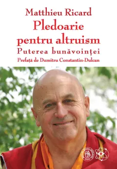 Coperta cărții Pledoarie pentru altruism. Puterea bunavointei