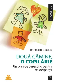 Coperta cărții Două cămine, o copilărie. Un plan de parenting pentru cei despărțiți.