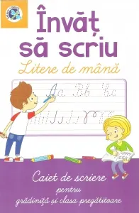 Coperta cărții Invat sa scriu litere de mana. Caiet de scriere pentru gradinita si clasa pregatitoare