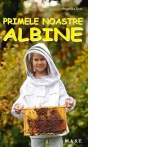 Coperta cărții Primele noastre albine