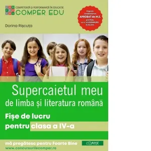 Coperta cărții Supercaietul meu de limba si literatura romana. Fise de lucru pentru clasa a IV-a