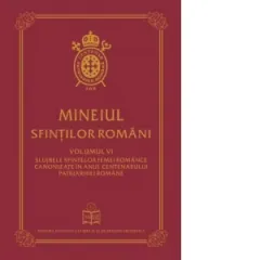 Coperta cărții Mineiul Sfintilor Romani. Volumul VI: Slujbele sfintelor femei romance canonizate in anul centenarului Patriarhiei Romane