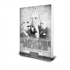 Coperta cărții Amintiri politice. Volumul 3: A murit Bratianu otravit de rusi?