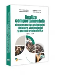 Coperta cărții Analiza comportamentala din perspectiva psihologiei judiciare, victimologiei si tacticii criminalistice. Editia a II-a