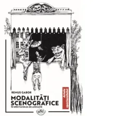 Coperta cărții Modalitati scenografice in spectacolul de animatie
