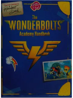 Coperta cărții My little pony: the Wonderbolts Academy handbook