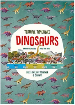 Coperta cărții Terrific Timelines: Dinosaurs: Press out, put together, & display!