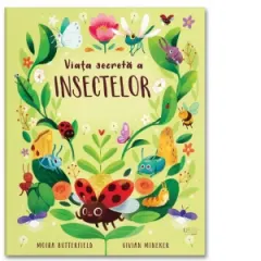 Coperta cărții Viata secreta a insectelor