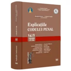 Coperta cărții Explicațiile Codului penal. Vol. IV. Articolele 257-366
