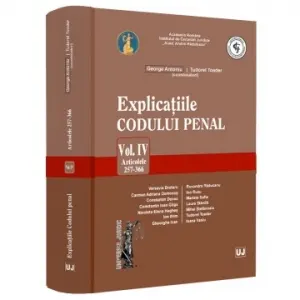 Coperta cărții Explicațiile Codului penal. Vol. IV. Articolele 257-366