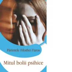 Coperta cărții Mitul bolii psihice