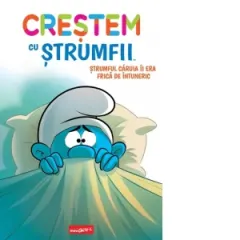 Coperta cărții Crestem cu strumfii (#1). Strumful caruia ii era frica de intuneric