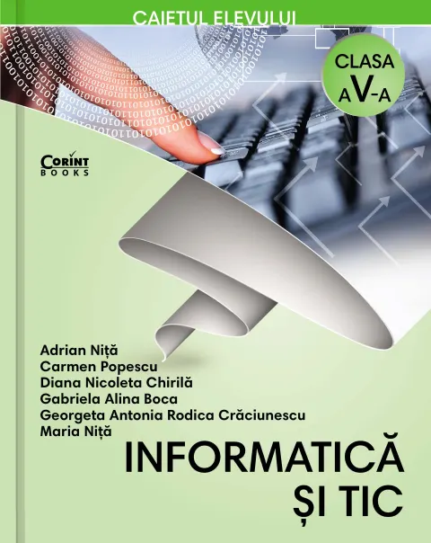 Coperta cărții Informatică și TIC - Caietul elevului pentru clasa a V-a