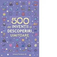 Coperta cărții 500 inventii si descoperiri uimitoare