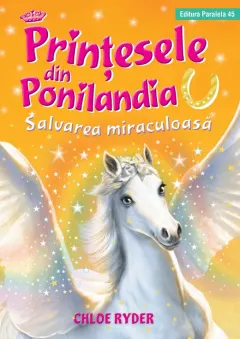 Coperta cărții Prințesele din Ponilandia. Salvarea miraculoasă