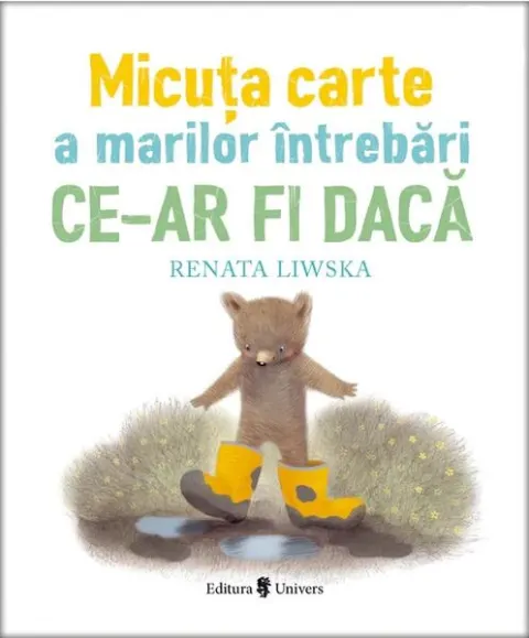 Coperta cărții Micuta carte a marilor intrebari. Ce-ar fi daca