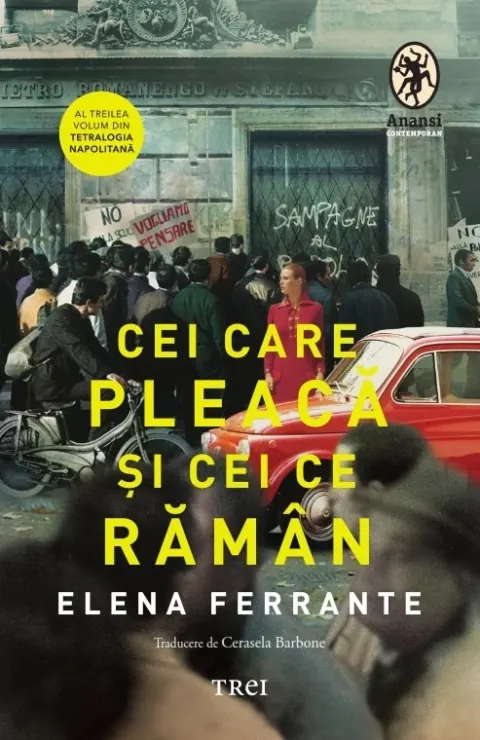 Coperta cărții Cei care pleaca si cei ce raman. Seria Tetralogia Napolitana Vol.3