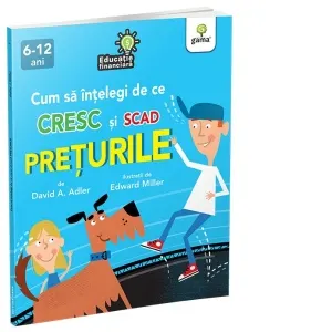 Coperta cărții Cum sa intelegi de ce cresc si scad preturile