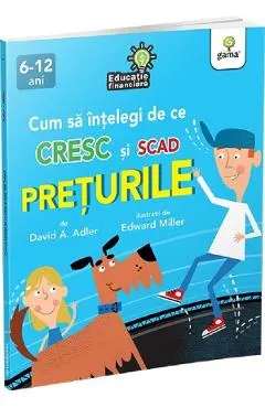 Coperta cărții Cum sa intelegi de ce cresc si scad preturile