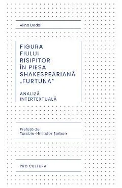 Coperta cărții Figura fiului risipitor in piesa shakespeariana Furtuna. Analiza intertextuala