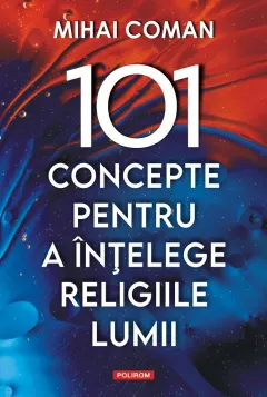 Coperta cărții 101 concepte pentru a înțelege religiile lumii