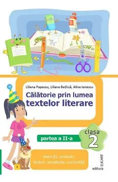 Coperta cărții Calatorie prin lumea textelor literare - Clasa 2 Partea 2 - Caiet (I) - Liliana Popescu, Liliana Botirca, Alina Ionescu