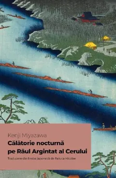 Coperta cărții Călătorie nocturnă pe Râul Argintat al Cerului