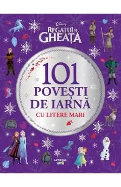 Coperta cărții Disney. Regatul de Gheata. 101 povesti de iarna cu litere mari