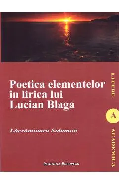Coperta cărții Poetica elementelor in lirica lui Lucian Blaga