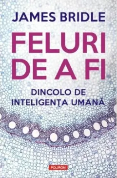 Coperta cărții Feluri de a fi. Dincolo de inteligența umană
