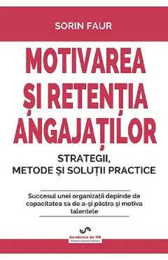 Coperta cărții Motivarea si retentia angajatilor