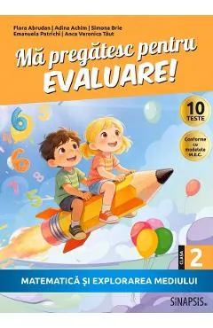 Coperta cărții Ma pregatesc pentru Evaluare! Matematica si explorarea mediului - Clasa 2 - Flora Abrudan, Adina Achim, Simona Brie, Emanuela Patrichi, Anca Veronica Taut