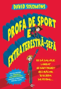 Coperta cărții Profa de sport e extraterestră-șefă