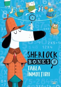 Coperta cărții Sherlock Bones si Tabla Inmultirii