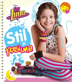 Coperta cărții Disney. Soy Luna. Stil si pasiune