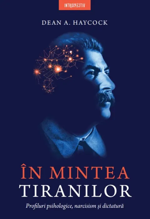 Coperta cărții In mintea tiranilor. Profiluri psihologice, narcisism si dictatura