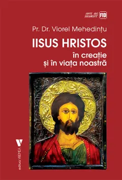 Coperta cărții Iisus Hristos în creație și în viața noastră