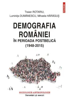 Coperta cărții Demografia României în perioada postbelică (1948-2015)