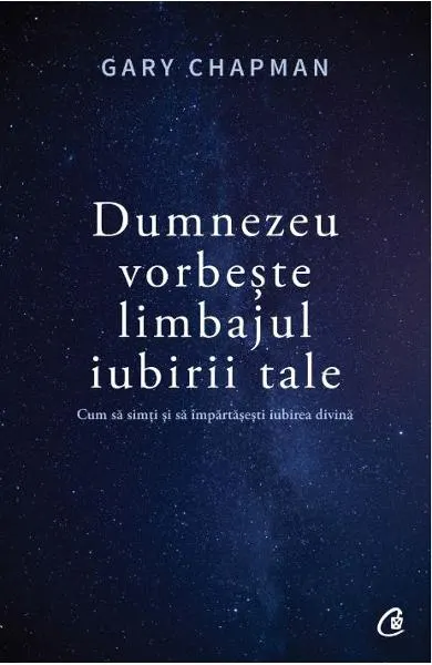 Coperta cărții Dumnezeu vorbește limbajul iubirii tale