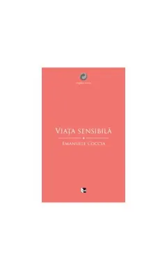 Coperta cărții Viața sensibilă