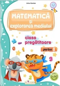 Coperta cărții Matematica si explorarea mediului pentru clasa pregatitoare. Partea 1. Caiet de lucru