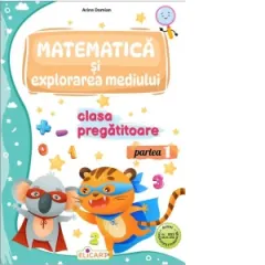 Coperta cărții Matematica si explorarea mediului pentru clasa pregatitoare. Partea 1. Caiet de lucru