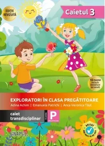 Coperta cărții Exploratori in clasa pregatitoare. Caiet transdisciplinar pentru clasa pregatitoare. Caietul 3