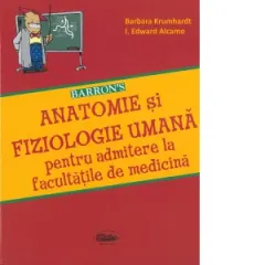 Coperta cărții Barrons Anatomie si fiziologie umana pentru admitere la facultatile de medicina