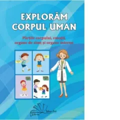 Coperta cărții Exploram corpul uman