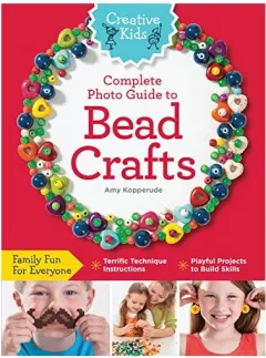 Coperta cărții Creative Kids Complete Photo Guide to Bead Crafts