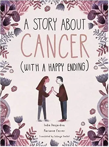 Coperta cărții Story about Cancer with a Happy Ending