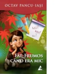 Coperta cărții Făt-Frumos când era mic