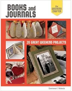 Coperta cărții The Weekend Crafter: Books and Journals: 20 Great Weekend Projects